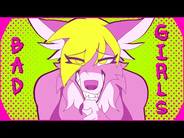 bad girls // animation meme